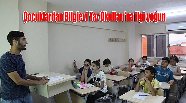 Çocuklardan Bilgievi Yaz Okulları’na ilgi yoğun