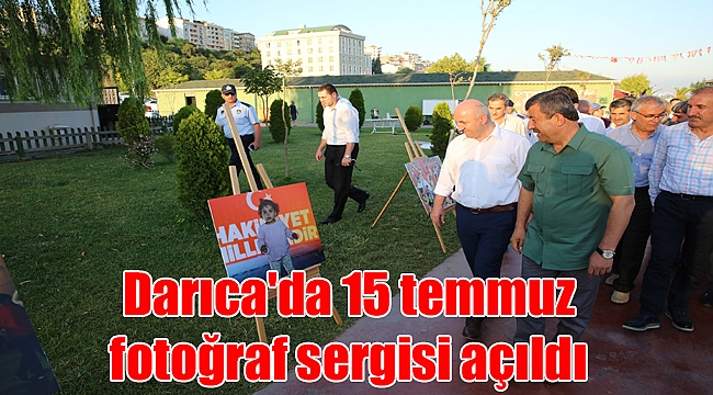 Darıca'da 15 temmuz fotoğraf sergisi açıldı
