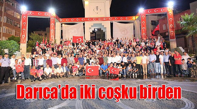 Darıca’da iki coşku birden