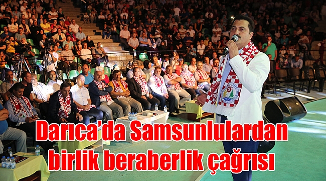 Darıca’da Samsunlulardan birlik beraberlik çağrısı