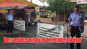 Darıca zabıtasının pazar denetimleri sürüyor