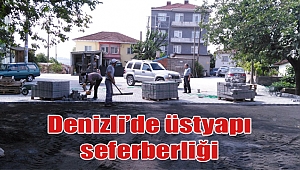 Denizli’de üstyapı seferberliği