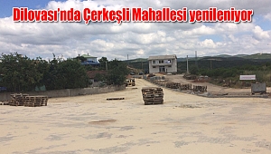 Dilovası’nda Çerkeşli Mahallesi yenileniyor