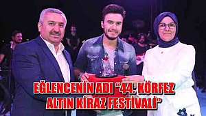 EĞLENCENİN ADI “44. KÖRFEZ ALTIN KİRAZ FESTİVALİ”