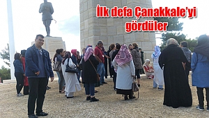 İlk defa Çanakkale’yi gördüler