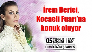 İrem Derici, Kocaeli Fuarı’na konuk oluyor