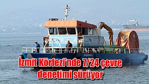 İzmit Körfezi’nde 7/24 çevre denetimi sürüyor