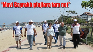 “Mavi Bayraklı plajlara tam not”