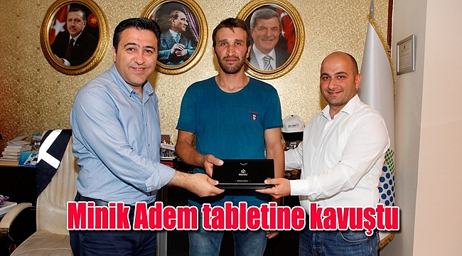 Minik Adem tabletine kavuştu