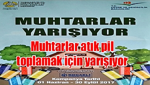 Muhtarlar atık pil toplamak için yarışıyor