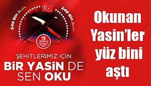 Şehitlerimiz için okunan Yasin’ler yüz bini aştı