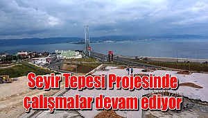 Seyir Tepesi Projesinde çalışmalar devam ediyor