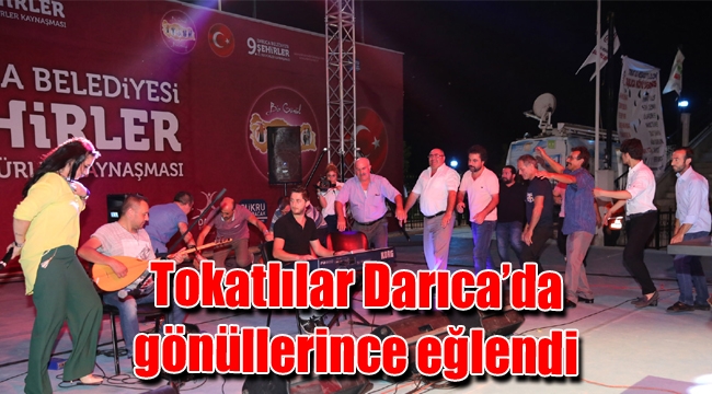 Tokatlılar Darıca’da gönüllerince eğlendi