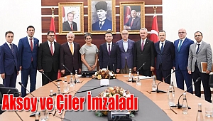Aksoy ve Çiler İmzaladı