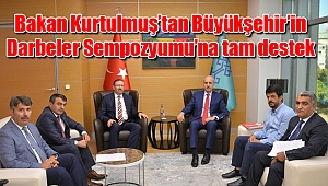 Bakan Kurtulmuş’tan Büyükşehir’in Darbeler Sempozyumu’na tam destek