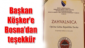 Başkan Köşker’e Bosna’dan teşekkür