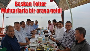Başkan Toltar Muhtarlarla bir araya geldi