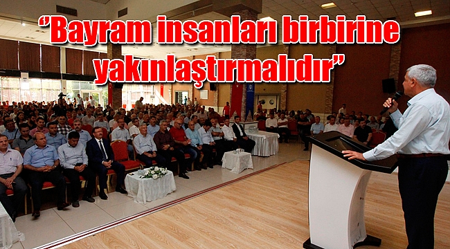 ’Bayram insanları birbirine yakınlaştırmalıdır’’