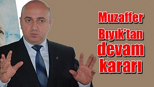 Bıyık’tan devam kararı