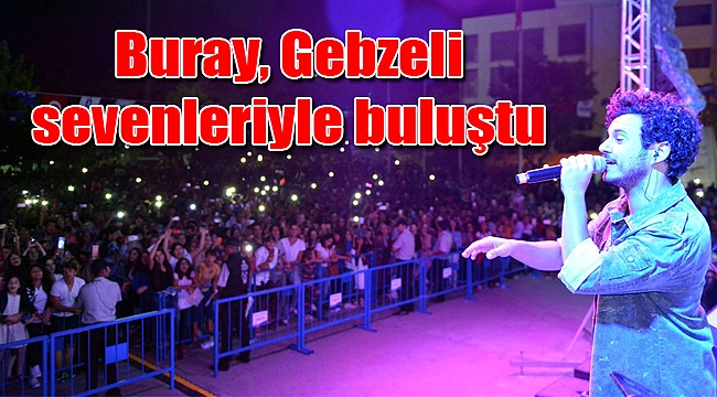 Buray, Gebzeli sevenleriyle buluştu