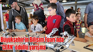  Büyükşehir’in Bilişim Fuarı’nda “CERN” ödüllü yarışma