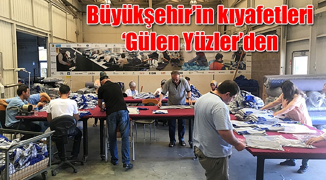 Büyükşehir’in kıyafetleri ‘Gülen Yüzler’den