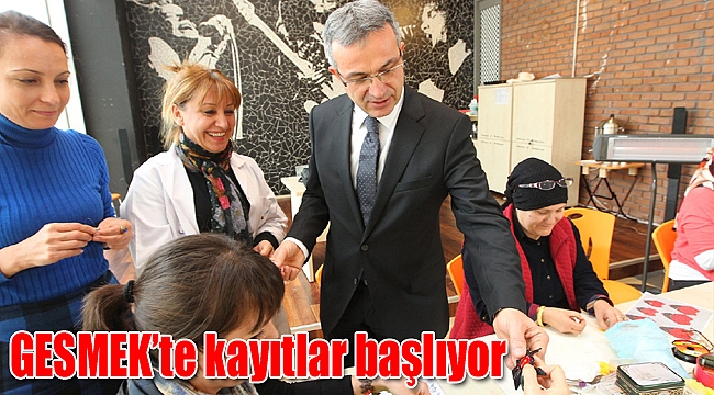 GESMEK’te kayıtlar başlıyor