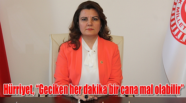 Hürriyet, “Geciken her dakika bir cana mal olabilir”