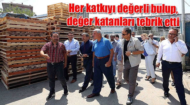 İstihdama dönük her katkıyı değerli bulup, değer katanları tebrik etti