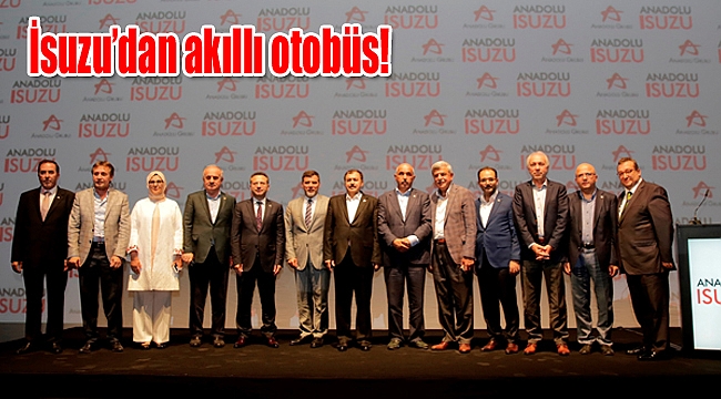 İsuzu’dan akıllı otobüs!