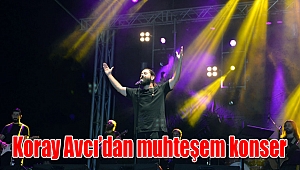 Koray Avcı’dan muhteşem konser