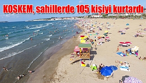 KOSKEM, sahillerde 105 kişiyi kurtardı