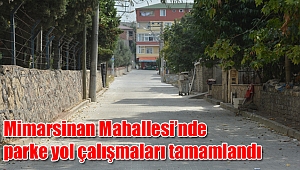 Mimarsinan Mahallesi’nde parke yol çalışmaları tamamlandı
