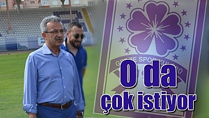 O da çok istiyor