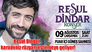 Resul Dindar, karadeniz rüzgarı estirmeye geliyor!
