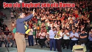 Şen ola Bayburt şen ola Darıca