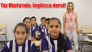Yaz Okulu’nda, İngilizce dersi!