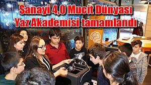 Sanayi 4,0 Mucit Dünyası Yaz Akademisi tamamlandı
