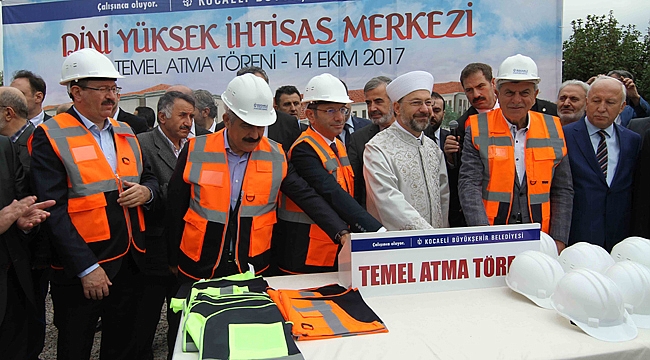 Dini Yüksek İhtisas Merkezi’nin Temeli Atıldı