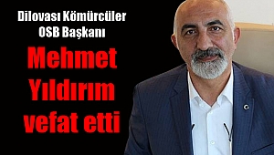 Mehmet Yıldırım vefat etti!