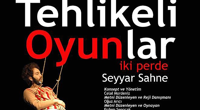 Oğuz Atay'ın 'Tehlikeli Oyunları' Gebze'de