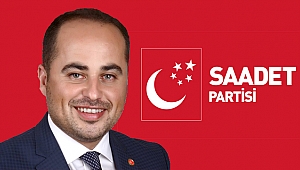 Saadet Partisi İl Seçim Karargah Başkanı belirlendi