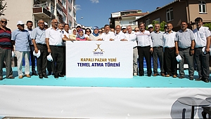 Kapalı pazar yerinin temelleri atıldı