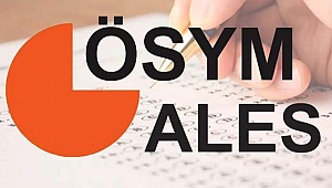 ÖSYM'den ALES adaylarına saat uyarısı