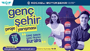 ‘’Genç Şehir’’ ile projeler yarışacak