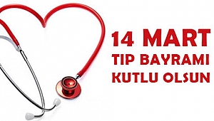 Bugün 14 Mart Tıp Bayramı!