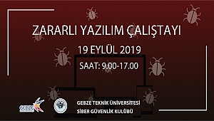 GTÜ'de zararlı yazılım çalıştayı