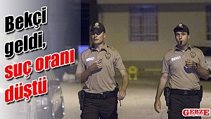 Bekçi geldi, suç oranı düştü