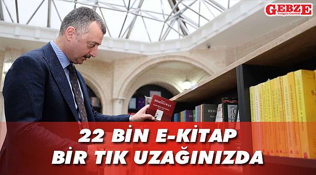 22 bin e-kitap bir tık uzağınızda