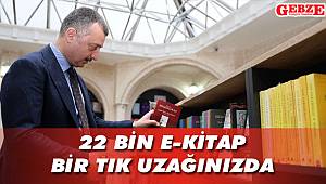 22 bin e-kitap bir tık uzağınızda